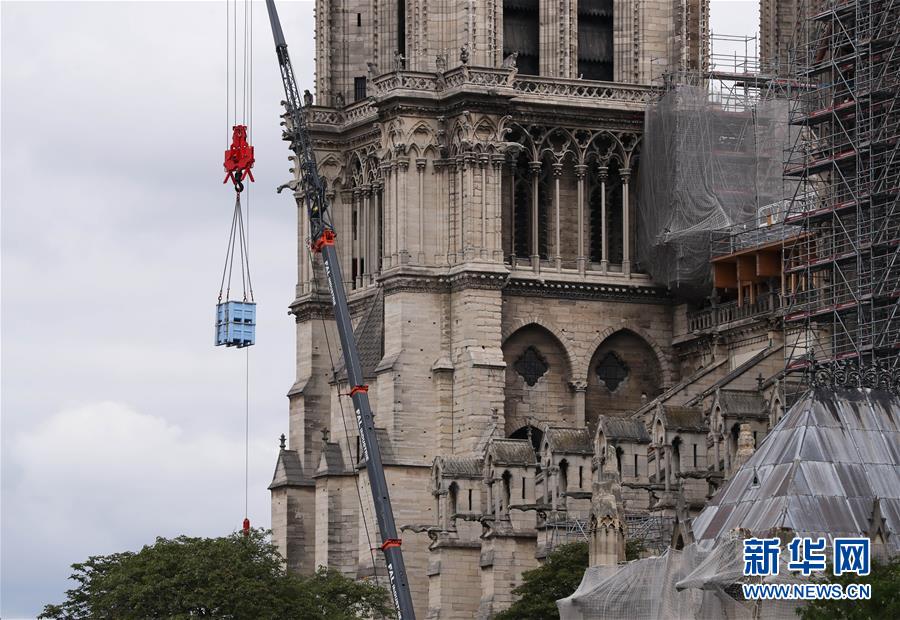 （国际）（2）巴黎圣母院开始拆除被焚脚手架 工程至少持续3个月