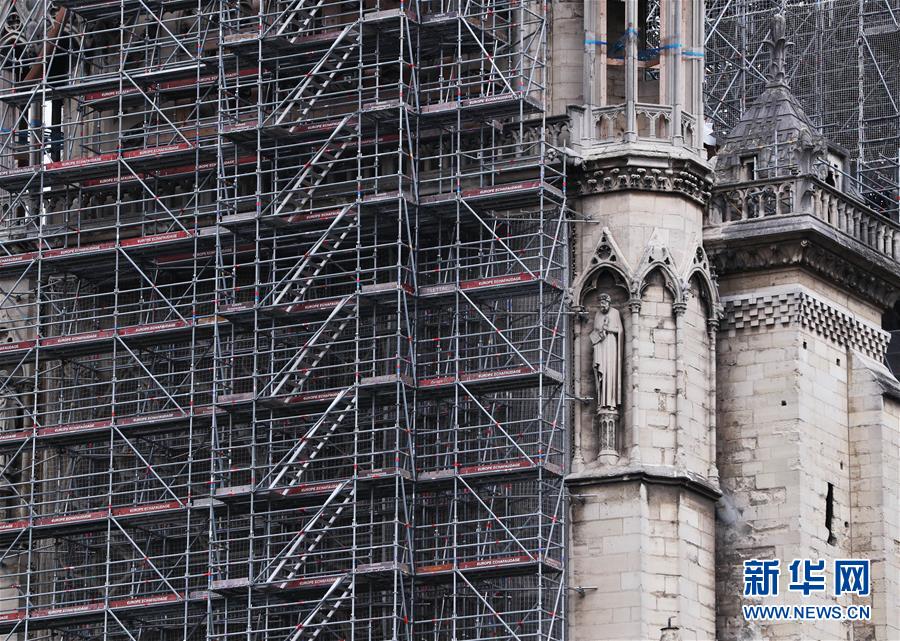 （国际）（7）巴黎圣母院开始拆除被焚脚手架 工程至少持续3个月